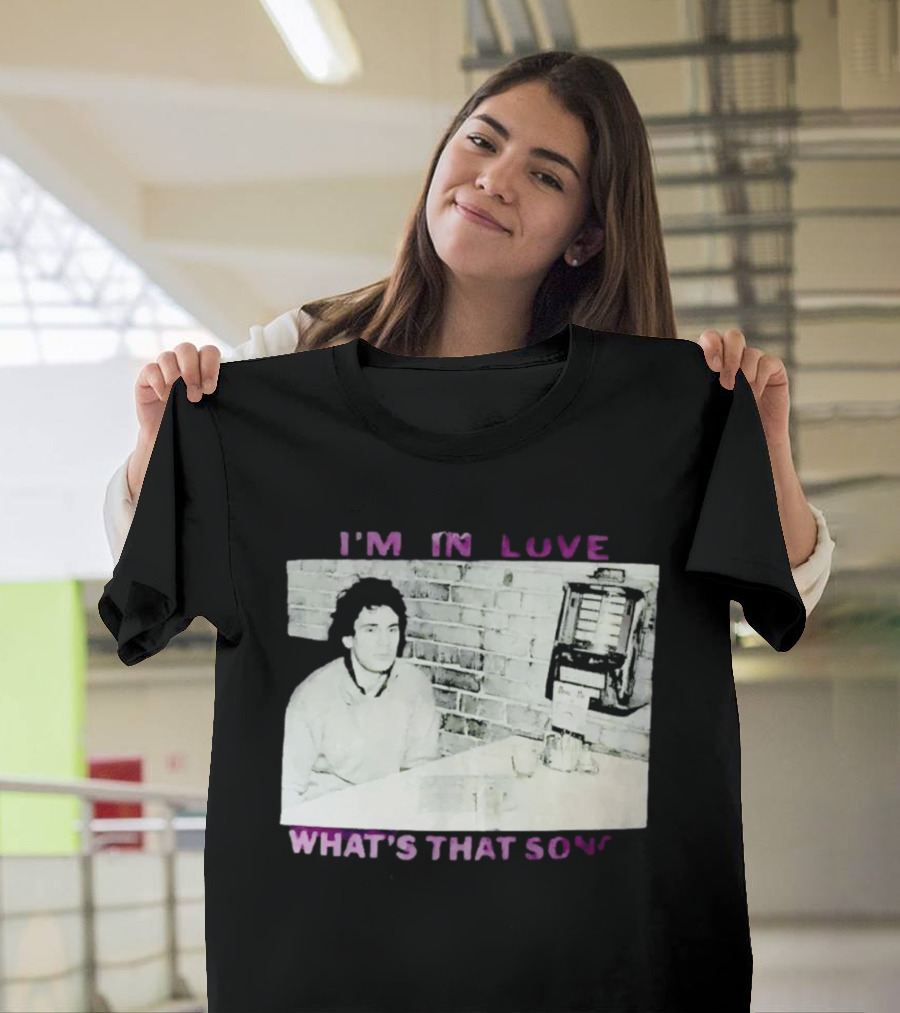 I'm In Love What's That Song Jukebox Music T-Shirt