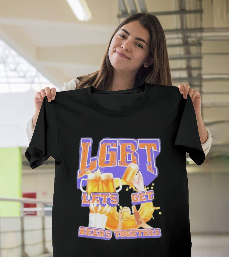 LGBT Lets Get Beers Together With Beer S And Cheers T-Shirt