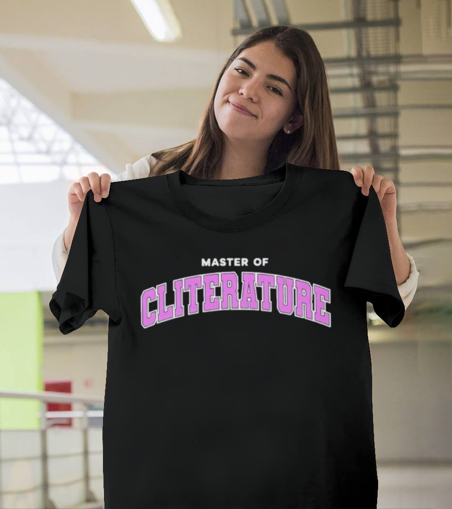 Master Of Cliterature College University Top Academic T-Shirt