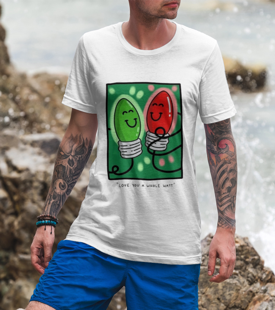 Love You A Whole Watt Christmas Light Bulb Couple T-Shirt