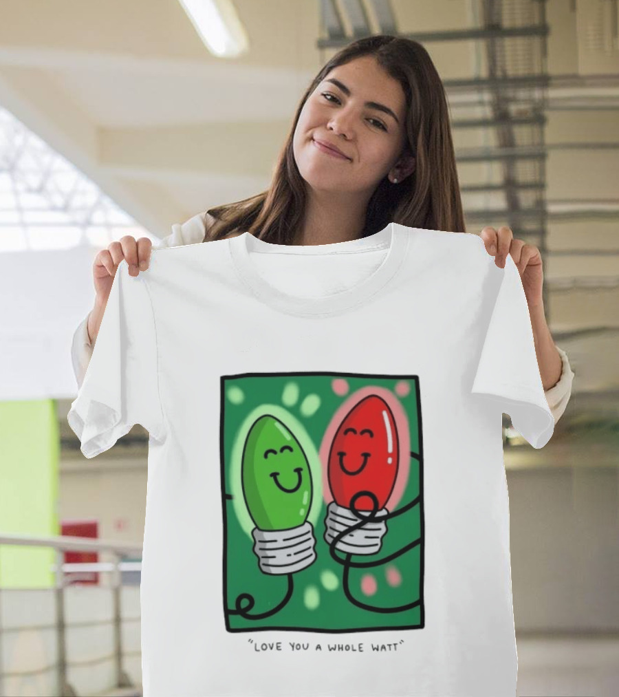 Love You A Whole Watt Christmas Light Bulb Couple T-Shirt