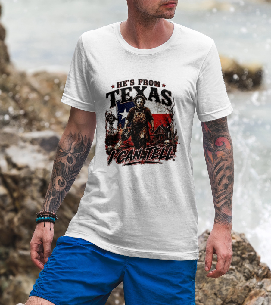 He's From Texas Horror Chainsaw Halloween I Can Tell T-Shirt