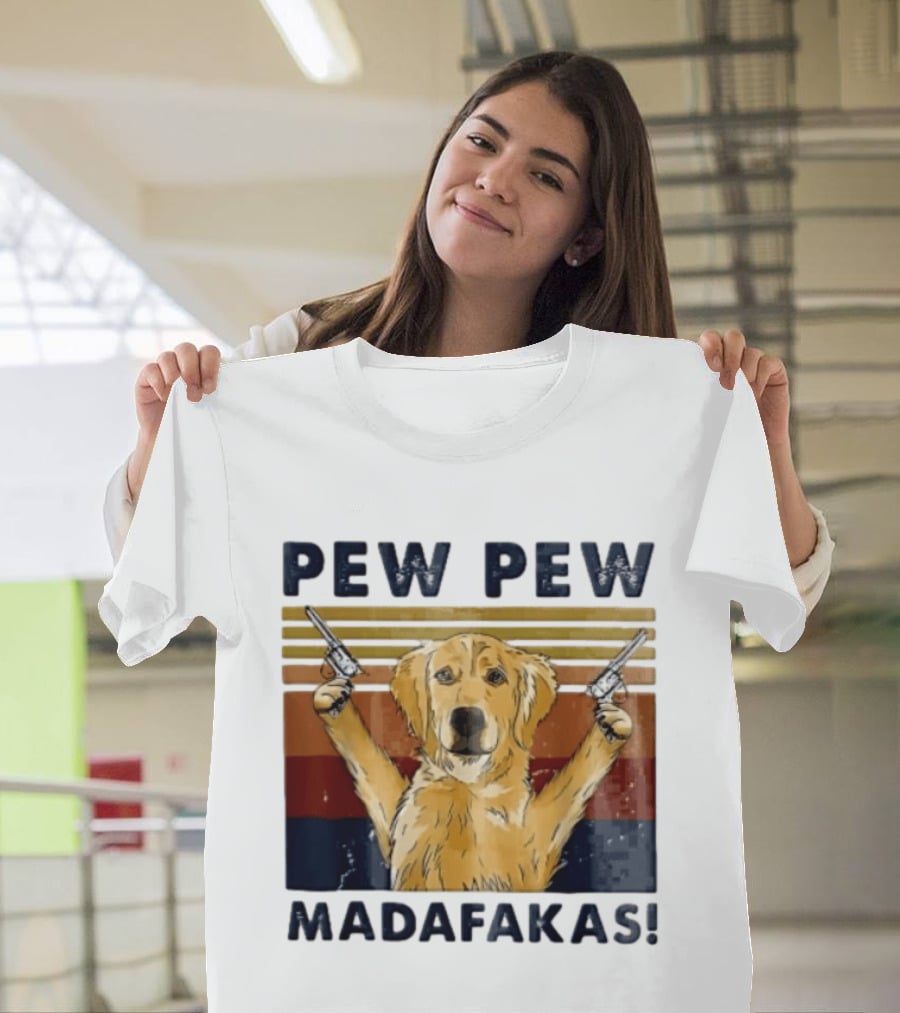 Pew Pew Madafakas Golden Retriever Dog With Revolvers T-Shirt