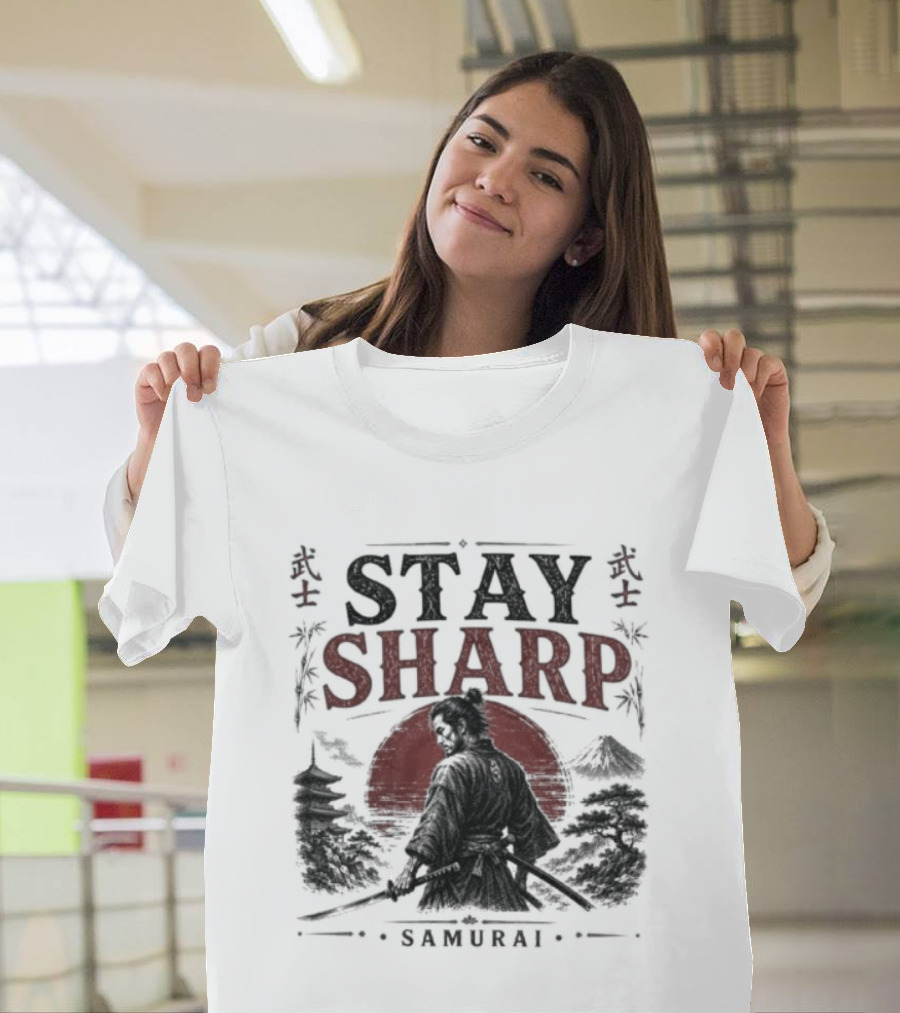 Stay Sharp Samurai Warrior Katana Japan T-Shirt