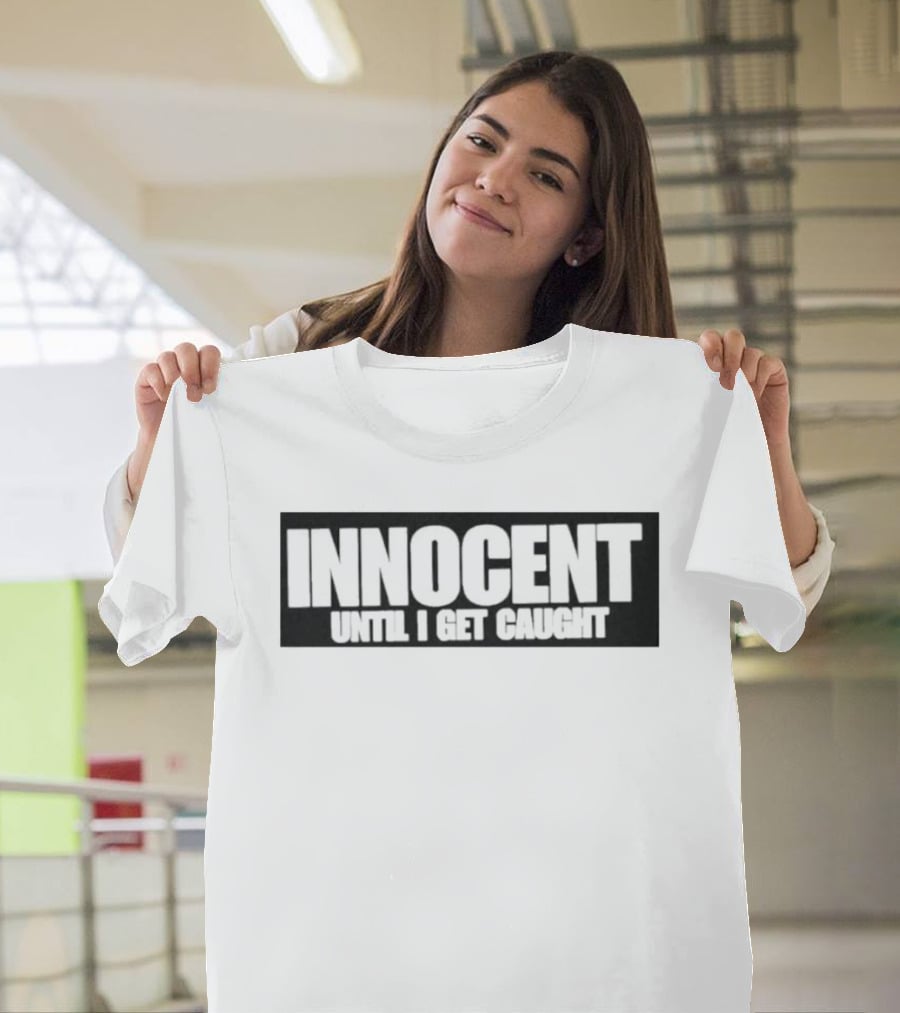 INNOCENT UNTIL I GET CAUGHT Vintage Distressed Lettering T-Shirt
