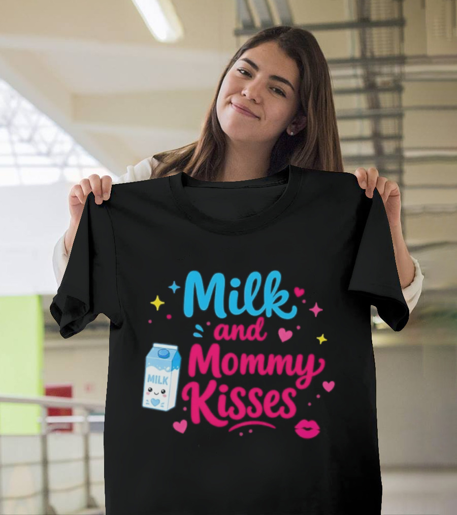 Milk And Mommy Kisses Baby Nursing Motherhood Comfort T-Shirt