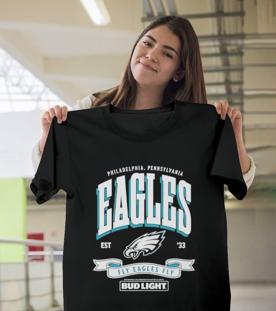 Philadelphia Pennsylvania Eagles Fly Eagles Fly Bud Light Est 1933 T-Shirt