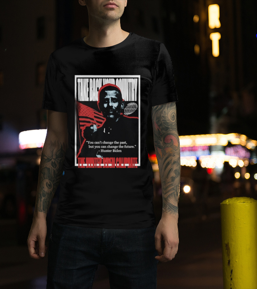 Take Back Your Country The Hunter Biden Caliphate American Flag T-Shirt