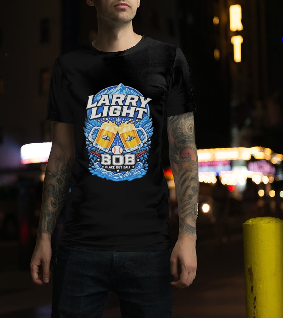 Larry Light BOB Black Out Ball Baseball Beer S Snowy Mountains T-Shirt