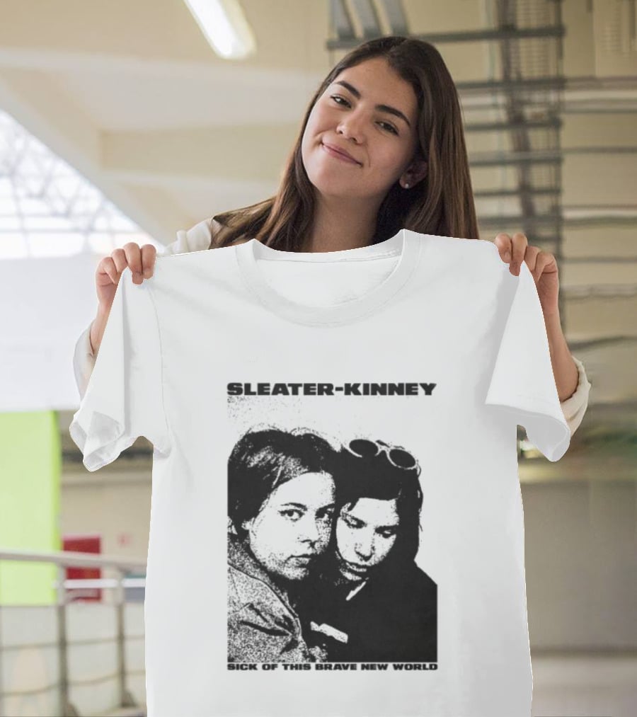 Enterthenight Gallery Store Sleater Kinney Sick Of This Brave New World T-Shirt