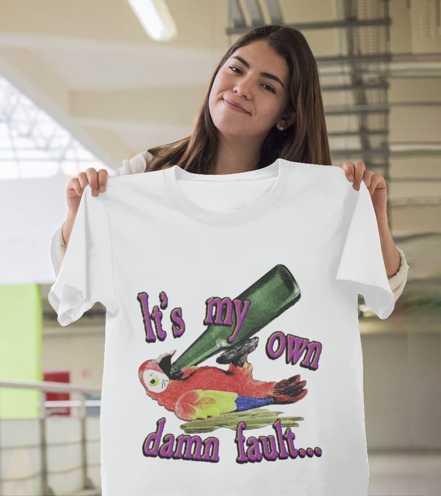 Fsgprints Wastin Away Again It's My Own Damn Fault Parrot Drinking T-Shirt
