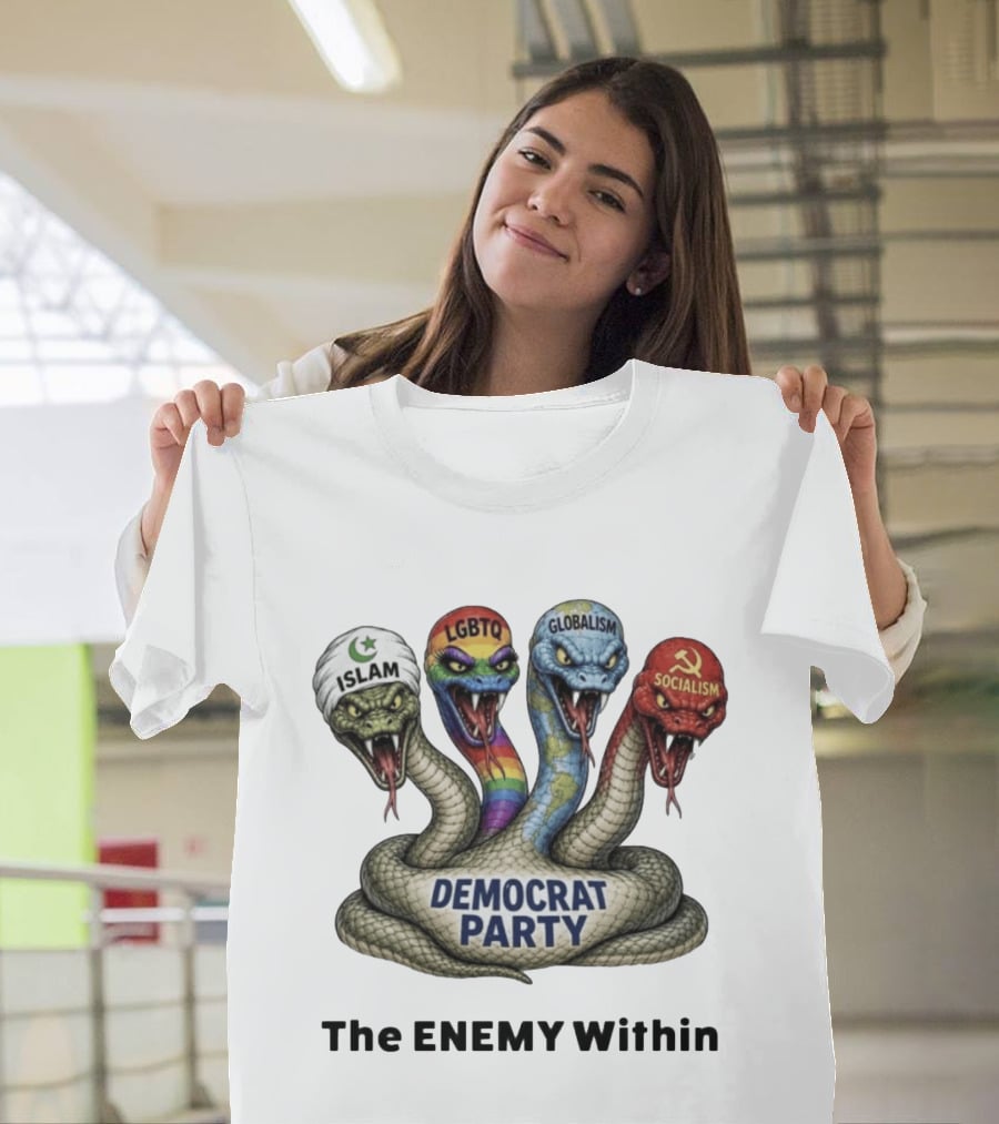 Democrat Party The Enemy Within Islam LGBTQ Globalism Socialism Wake Up America T-Shirt