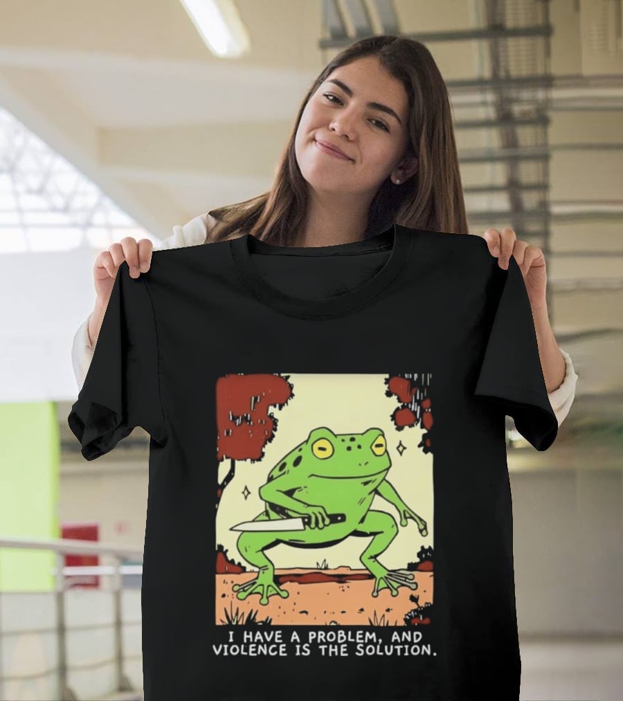 Frog Holding Knife Problem And Violence Solution T-Shirt