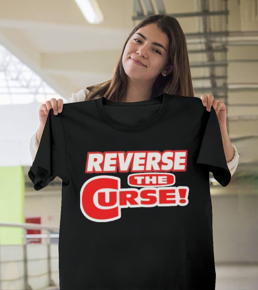 Reverse The Curse Boston Red Sox Baseball Rallying Cry T-Shirt