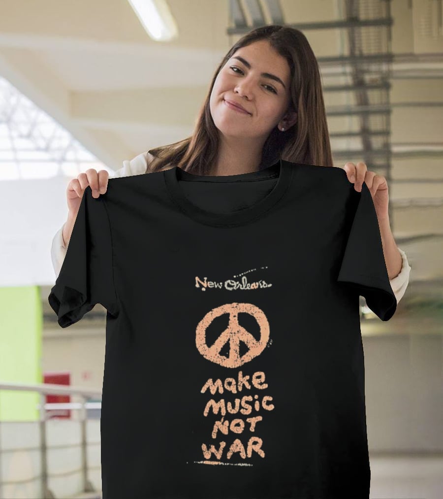 New Orleans Peace Sign Make Music Not War T-Shirt