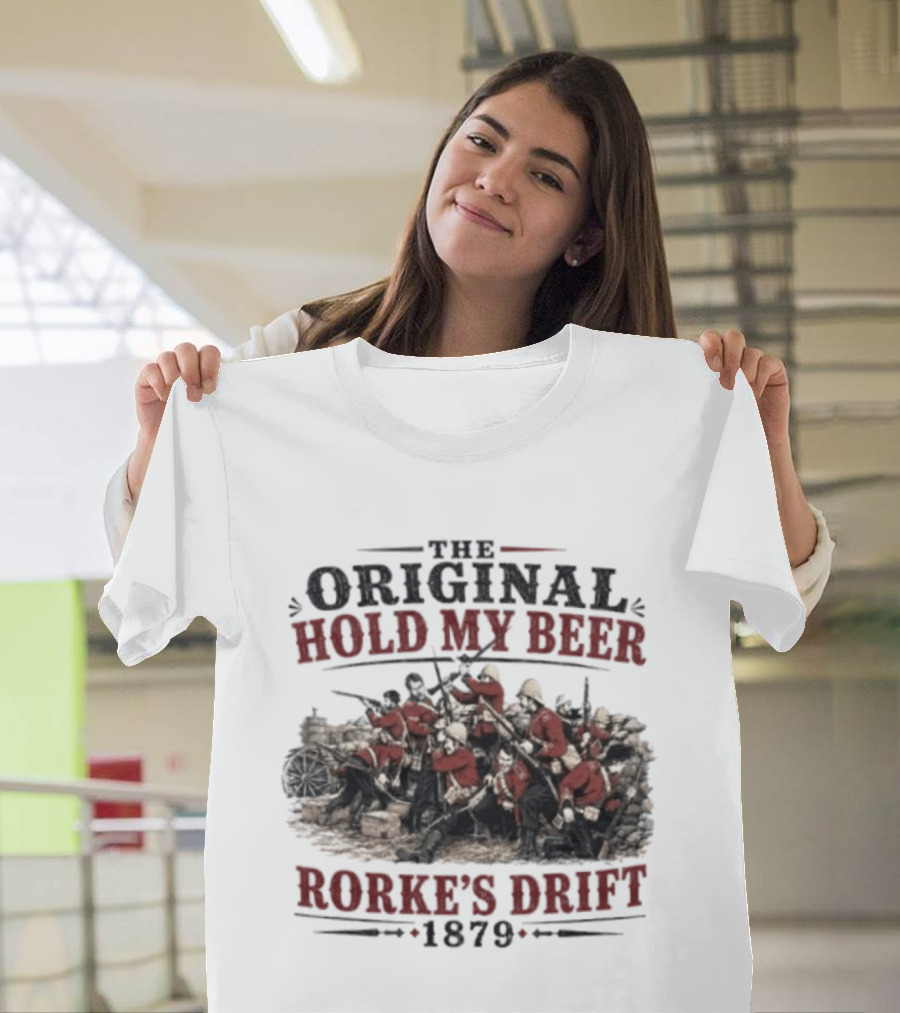 The Original Hold My Beer Rorke's Drift 1879 Battle Scene T-Shirt