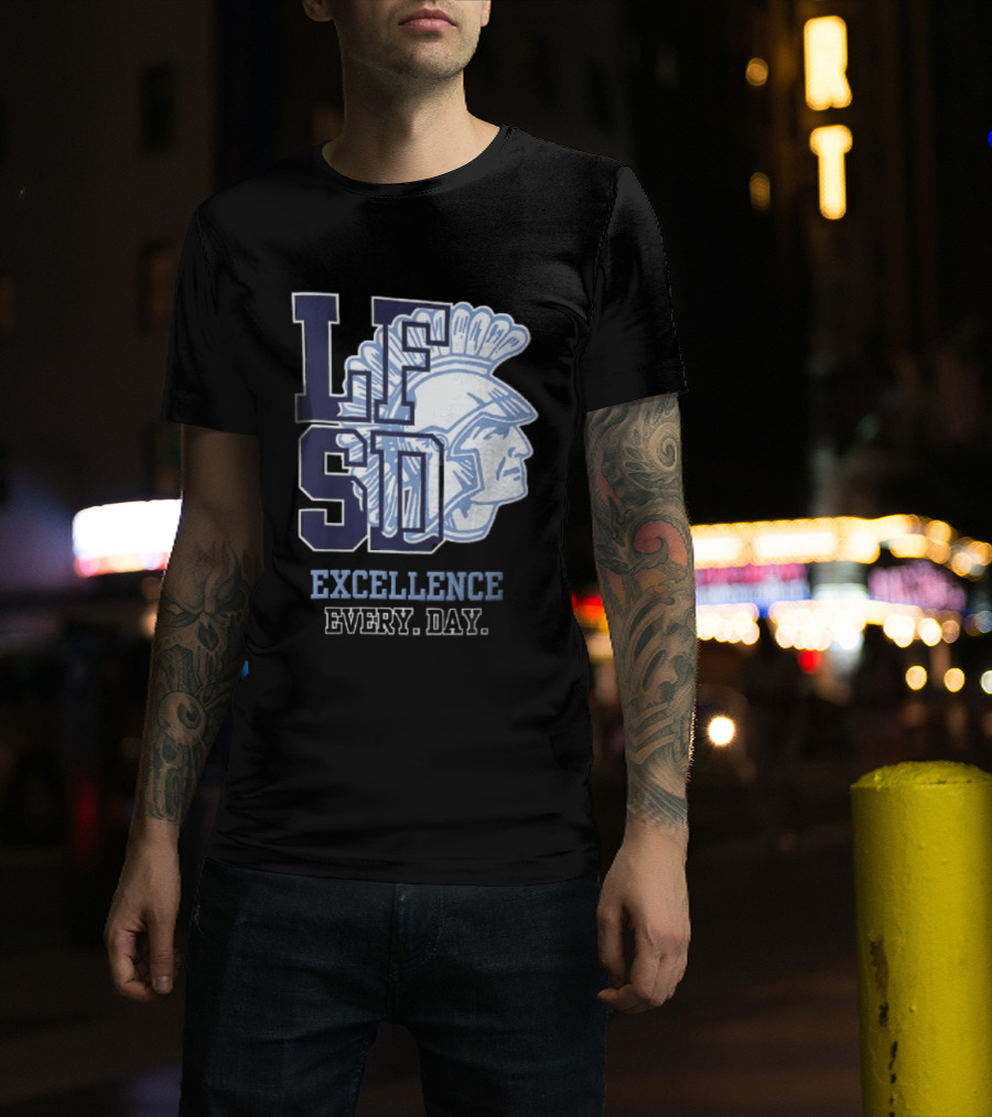 LFSD Trojans Lake Forest School District Excellence Every Day T-Shirt