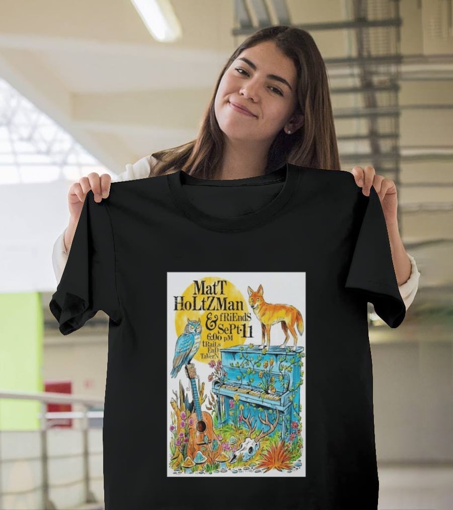 Matt Holtzman And Friends Live Music Event At Trails End Tavern September 11 Featuring Fox And Owl With Guitar And Piano Illustrations T-Shirt