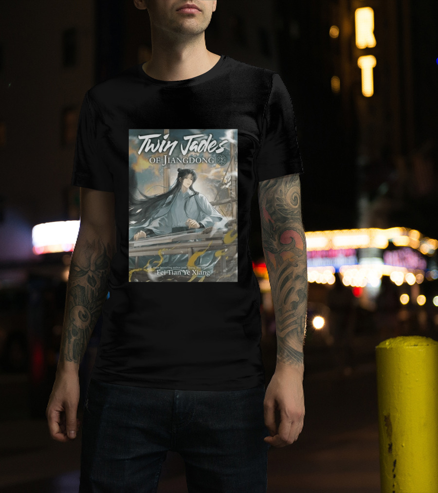 Twin Jades Of Jiangdong Volume 2 By Fei Tian Ye Xiang Arise Zhang T-Shirt