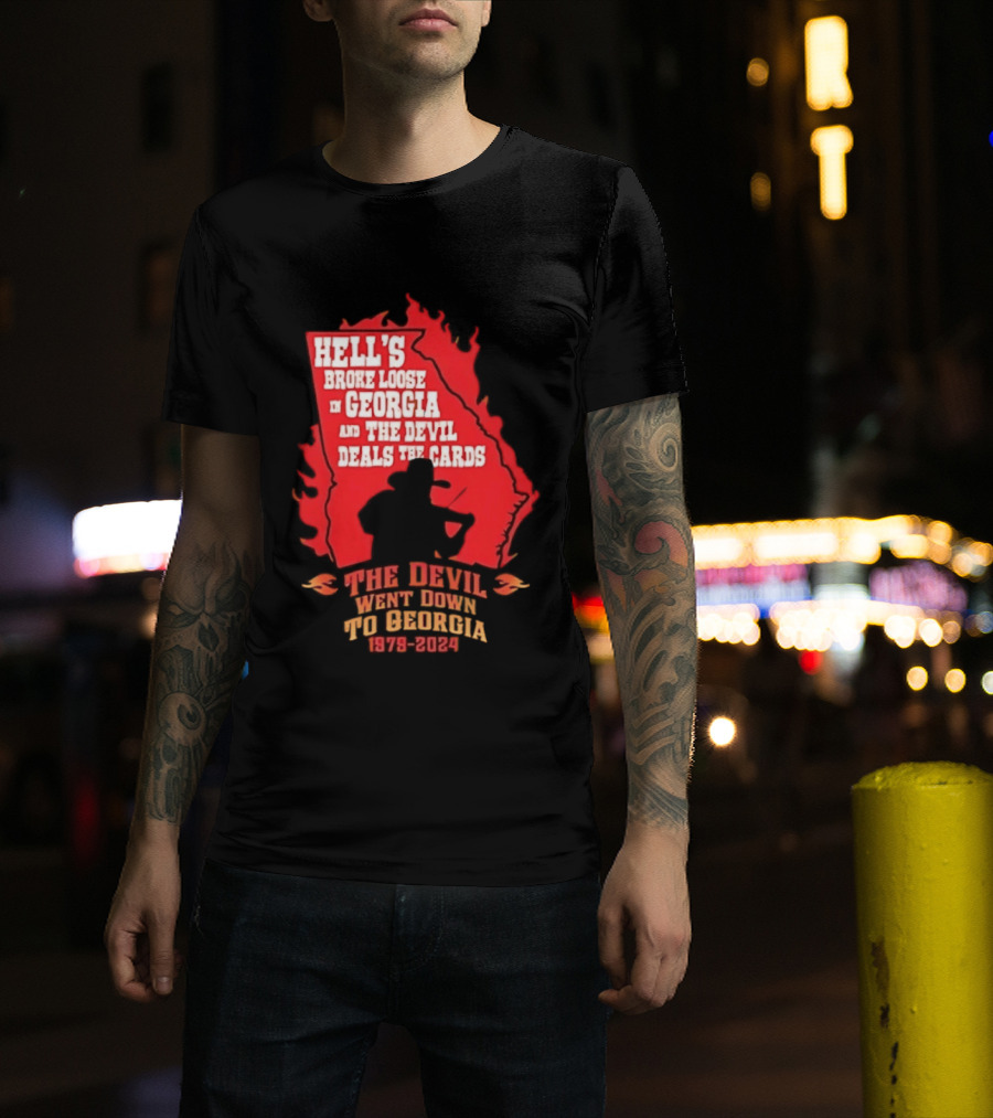 Hell's Broke Loose In Georgia The Devil Went Down To Georgia 1979 2024 And The Devil Deals The Cards T-Shirt