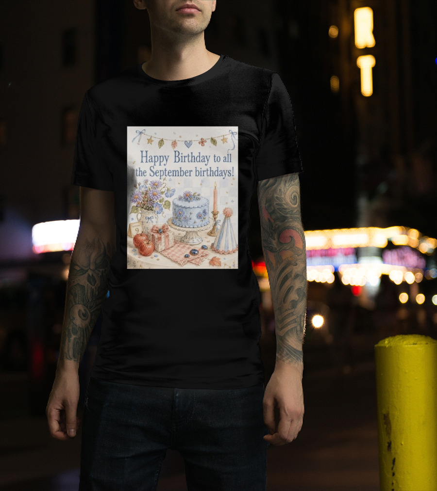 Happy Birthday To All The September Birthdays With Cake And Flowers Celebration T-Shirt
