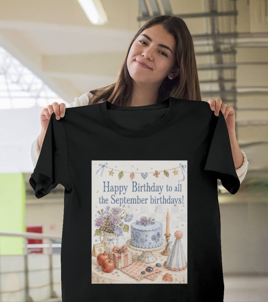 Happy Birthday To All The September Birthdays With Cake And Flowers Celebration T-Shirt