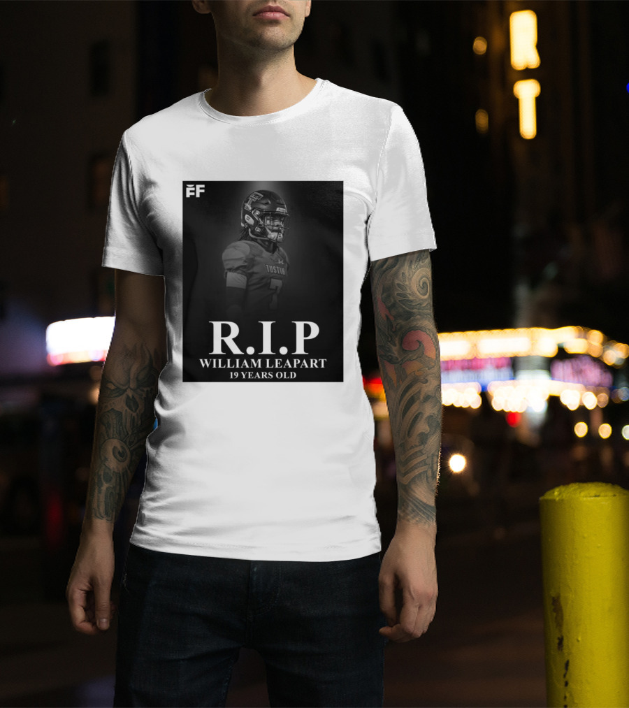 R.I.P William Leapart Tustin Football Player 19 Years Old T-Shirt