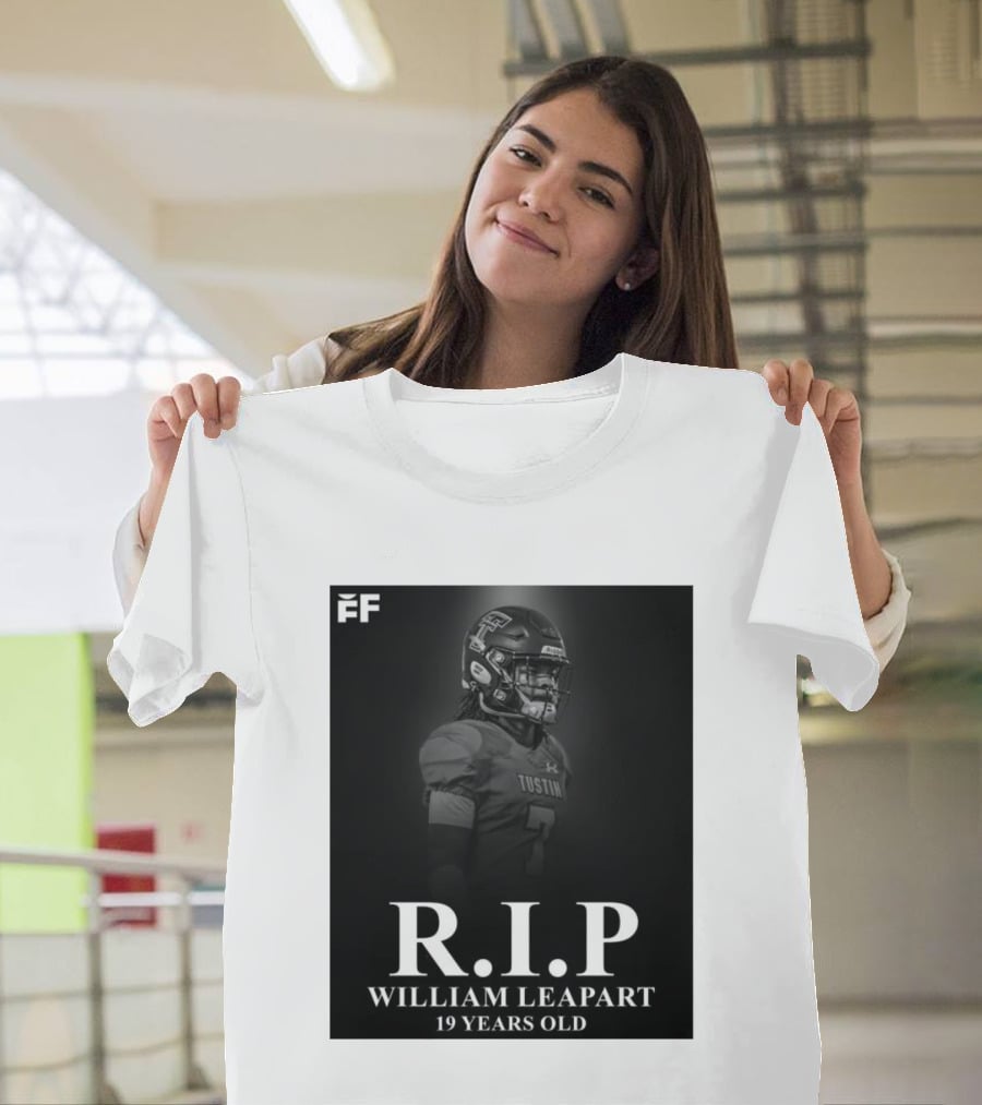 R.I.P William Leapart Tustin Football Player 19 Years Old T-Shirt