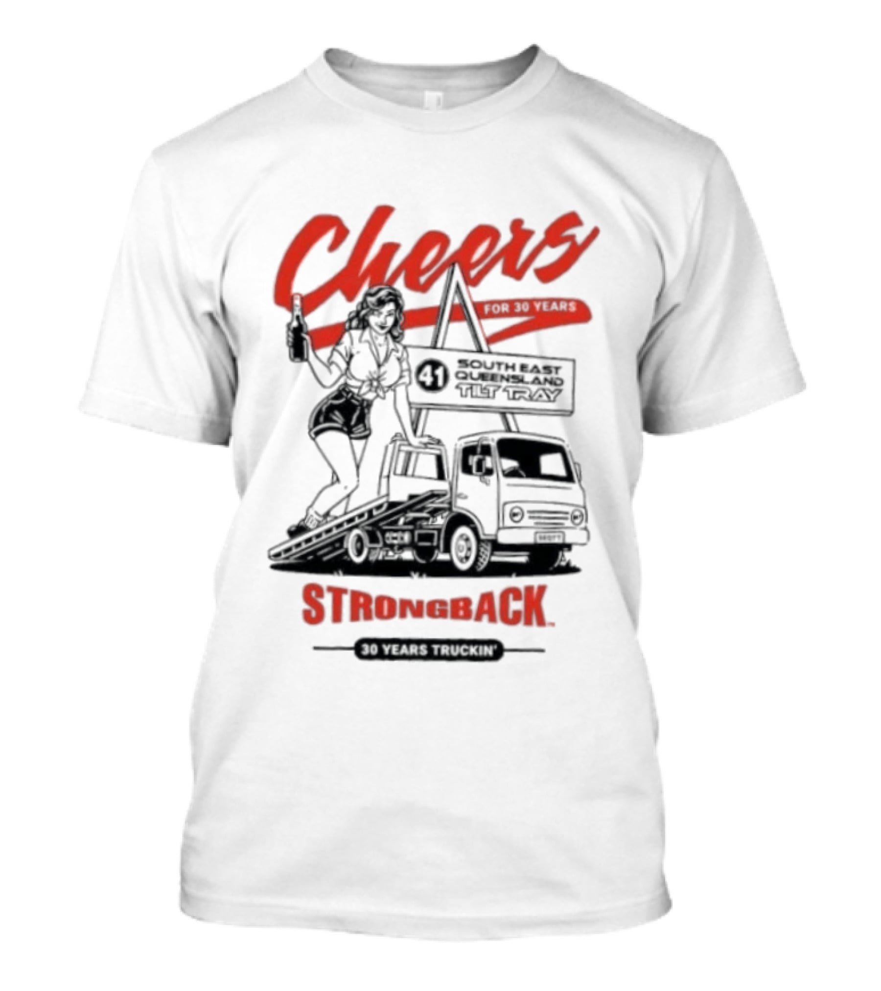 Strongback Cheers 30 Years Truckin Tilt Tray South East Queensland T-Shirt