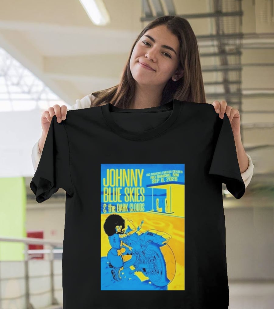 Johnny Blue Skies And The Dark Clouds Event Rio Rancho Events Center NM Sep 8 2026 T-Shirt