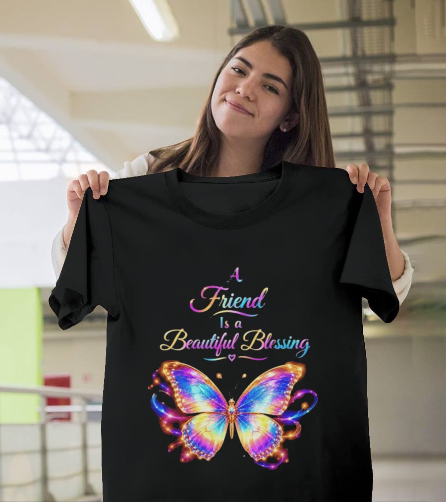 Butterfly A Friend Is A Beautiful Blessing Rainbow T-Shirt