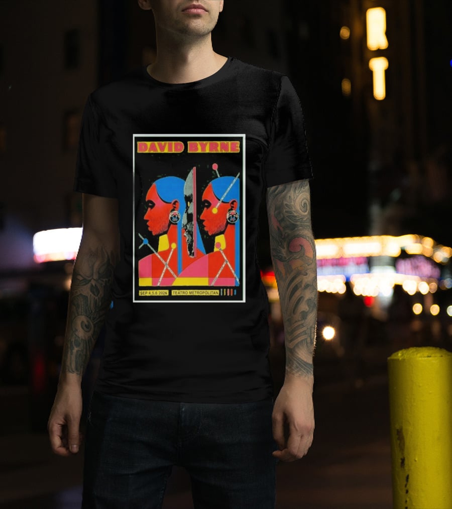 David Byrne Teatro Metropolitan Mexico September 4 5 6 2025 Event T-Shirt