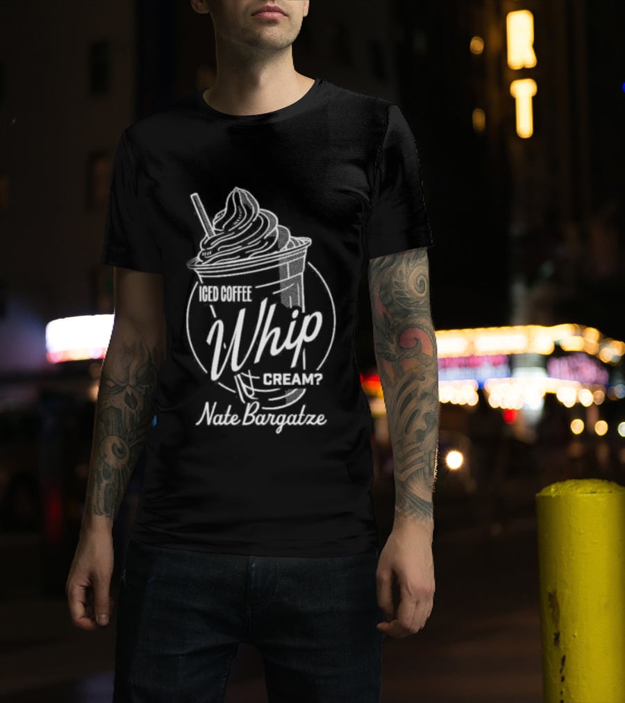 Nate Bargatze Iced Coffee Whip Cream Comedy Bit T-Shirt