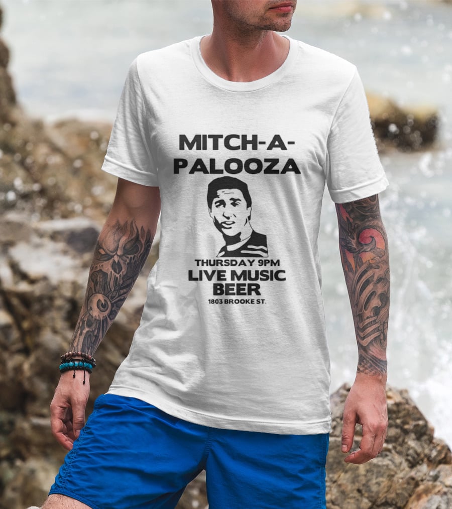 Mitch A Palooza Live Music And Beer Event Thursday 9pm At 1803 Brooke St T-Shirt
