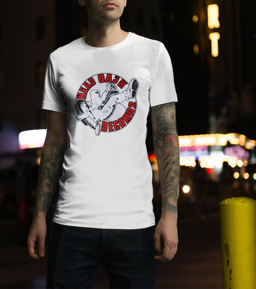 Nead Oajk Becomh2 Fighter Kick Circle T-Shirt