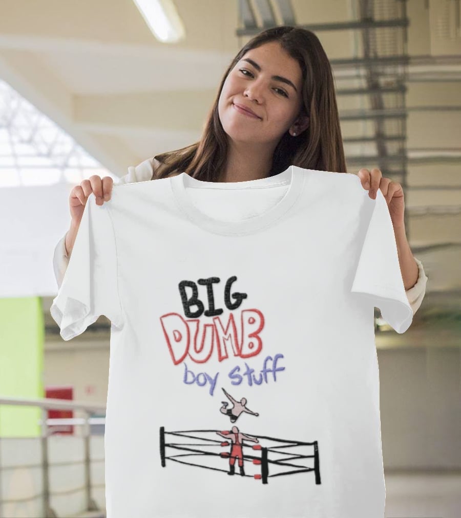 Pro Wrestling Big Dumb Boy Stuff Ring Action T-Shirt