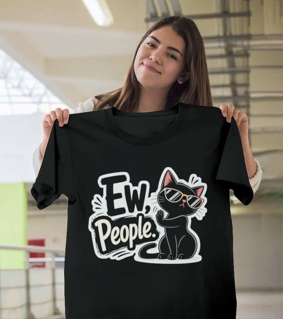 Ew People Black Cat With Sunglasses Introvert Humor T-Shirt