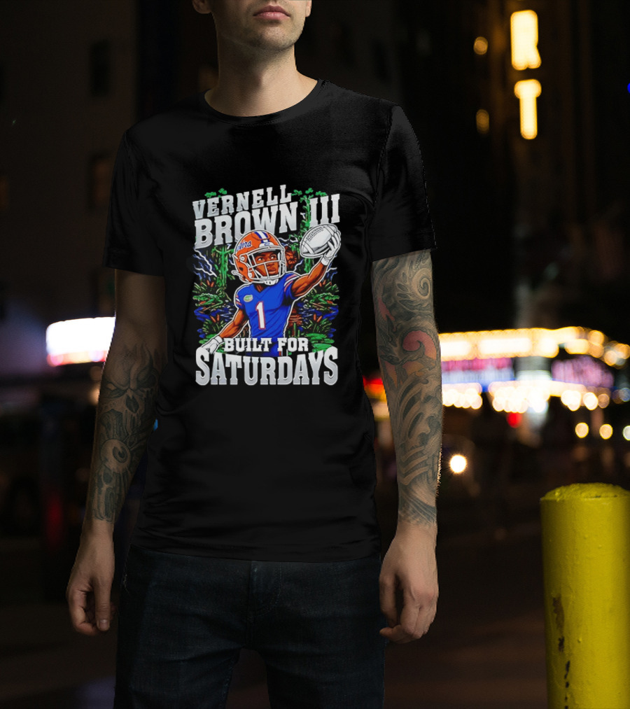 Vernell Brown III Built For Saturdays Florida Gators Football Player T-Shirt