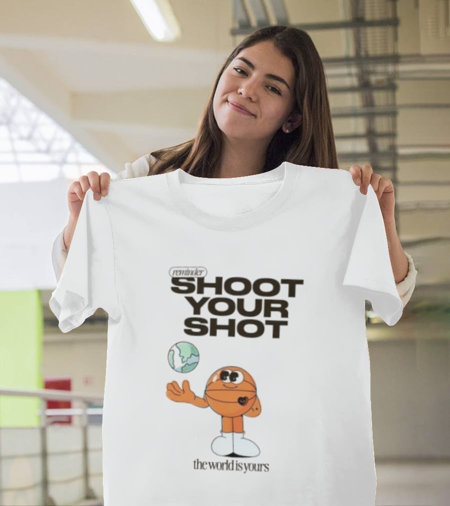 Shoot Your Shot Basketball Character The World Is Yours T-Shirt