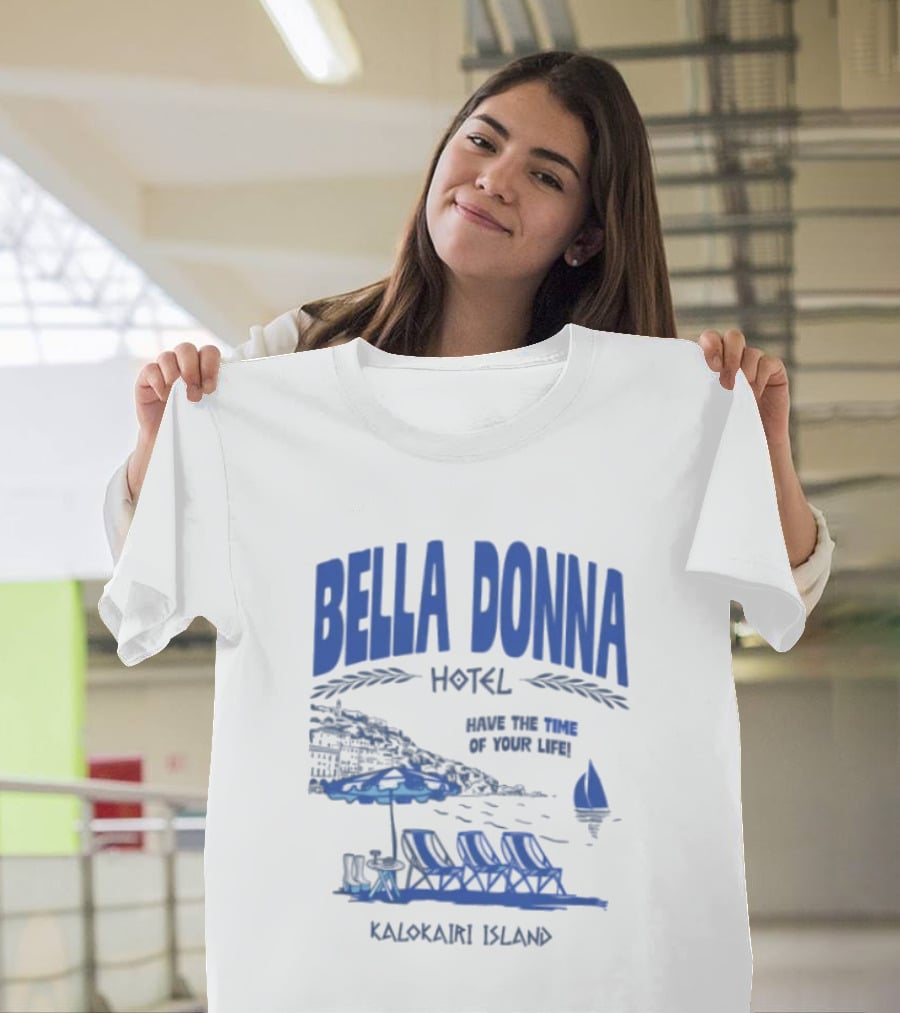 Bella Donna Hotel Have The Time Of Your Life Kalokairi Island Seaside Vacation Scene T-Shirt