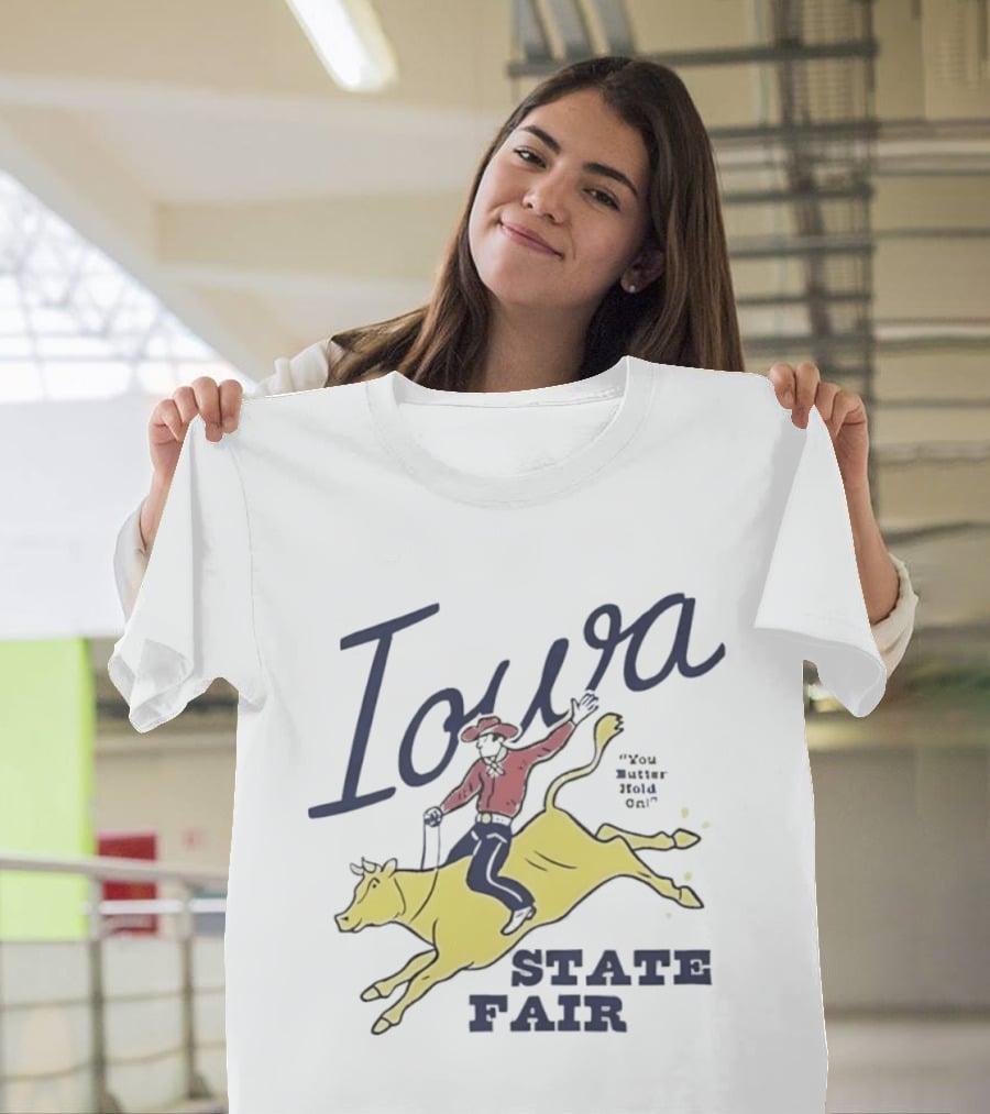Iowa State Fair Cowboy On Bucking Bull You Butter Hold On T-Shirt