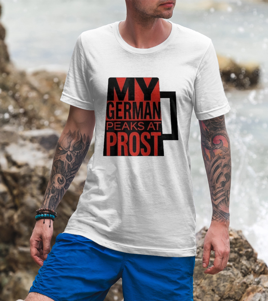 My German Peaks At Prost Oktoberfest Beer T-Shirt
