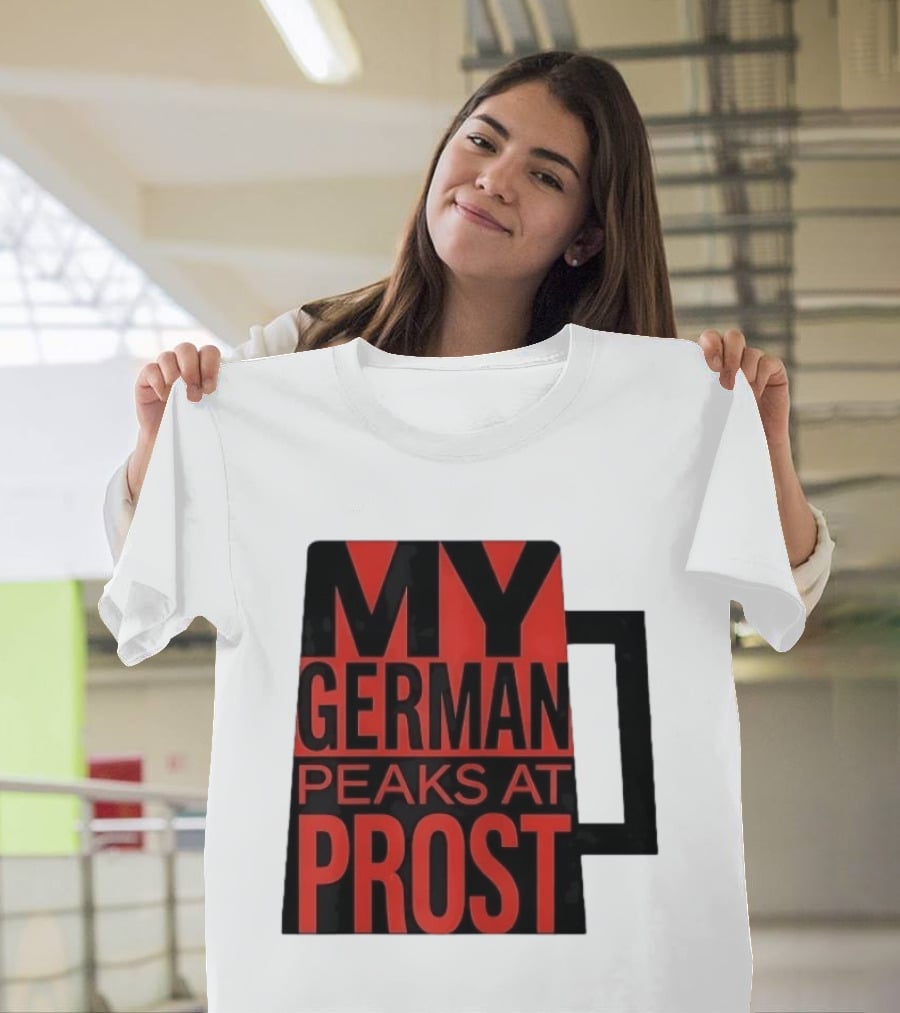My German Peaks At Prost Oktoberfest Beer T-Shirt