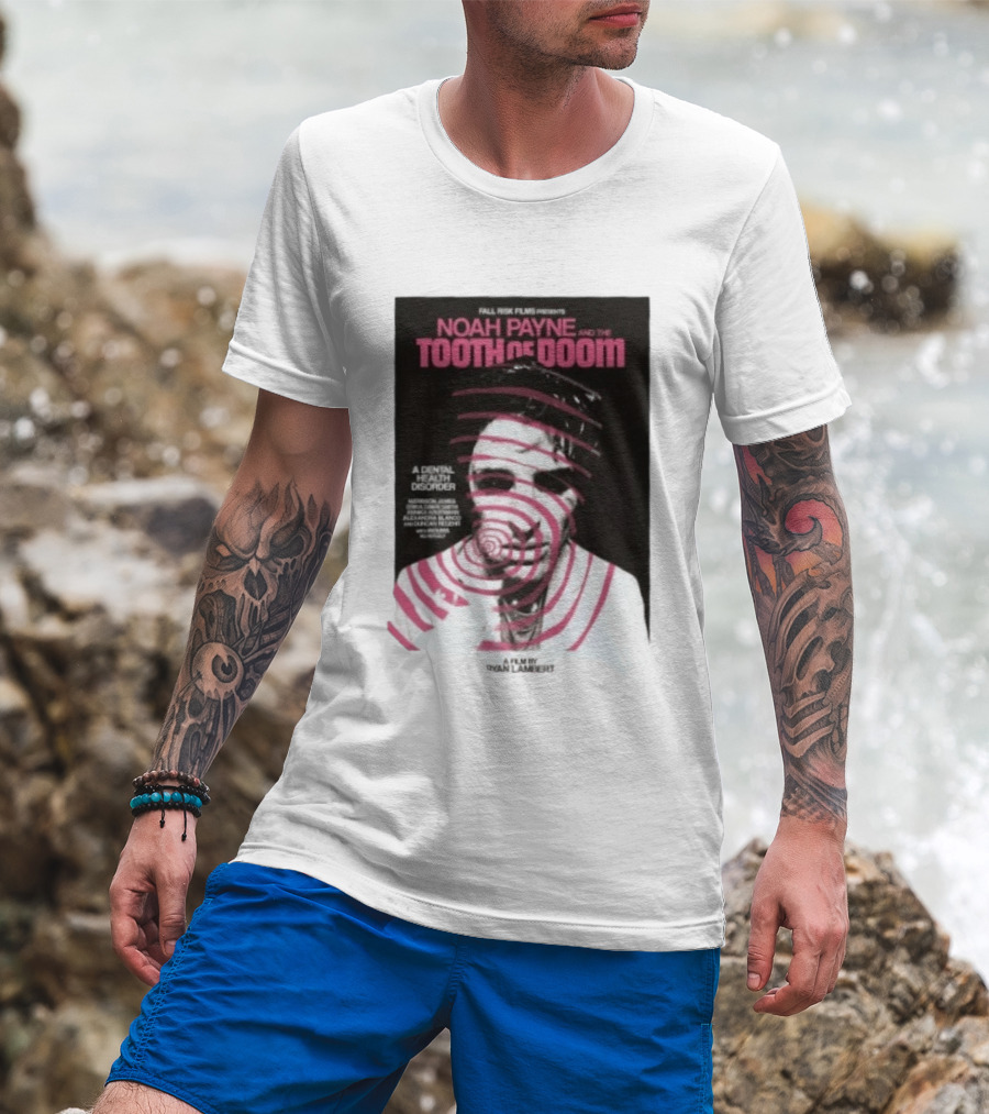 Fall Risk Films Presents Noah Payne And The Tooth Of Doom A Dental Health Disorder Film By Niallbenson Caoimhin Paxton Declan Beggs T-Shirt