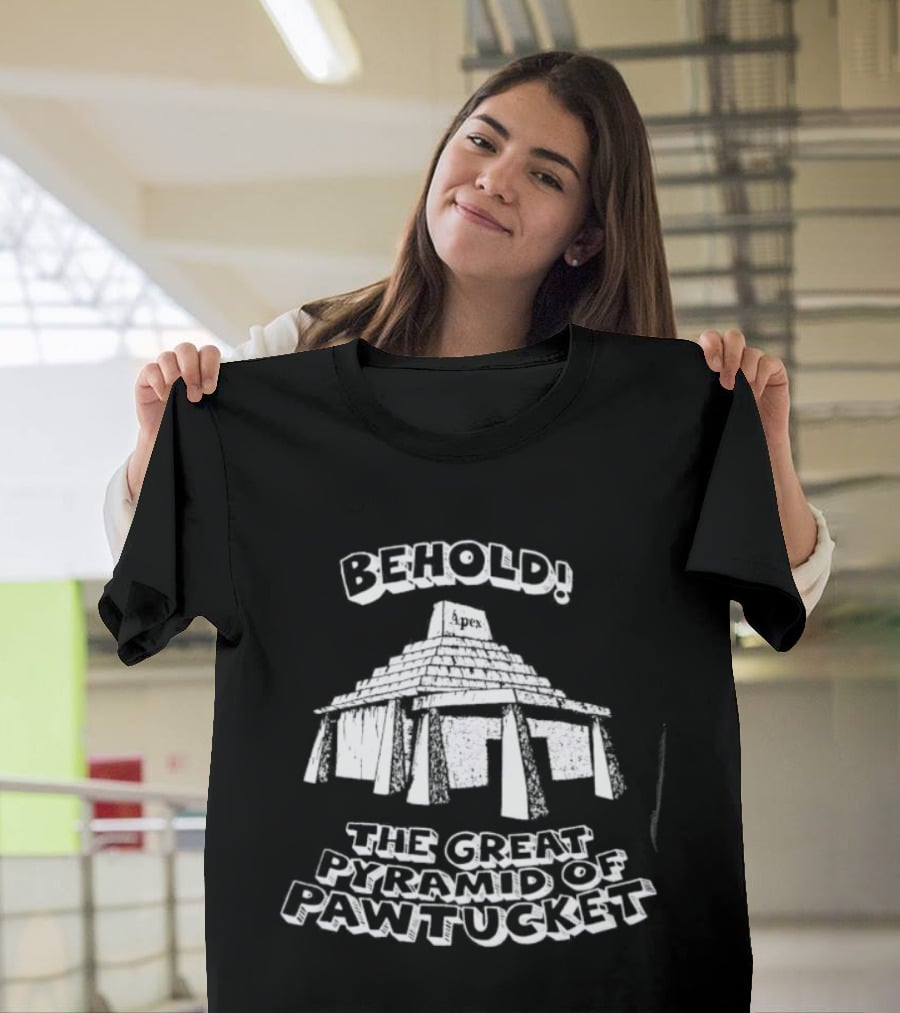 Behold The Great Pyramid Of Pawtucket Apex T-Shirt