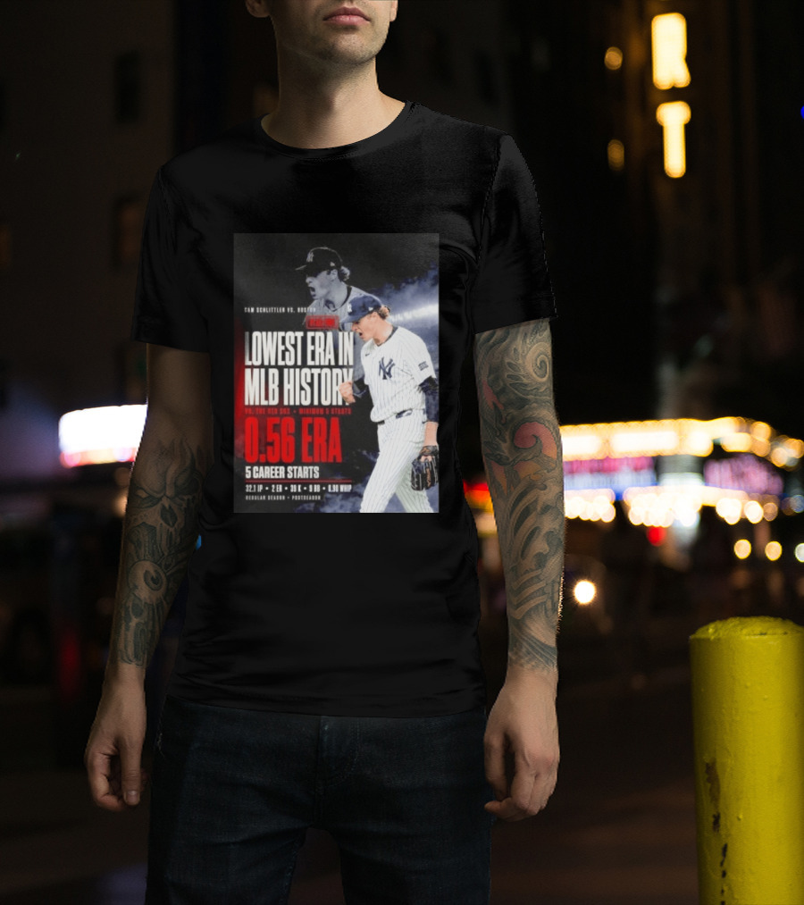 Cam Schlittler Vs Red Sox Lowest ERA MLB History 0.56 ERA Yankees Performance T-Shirt