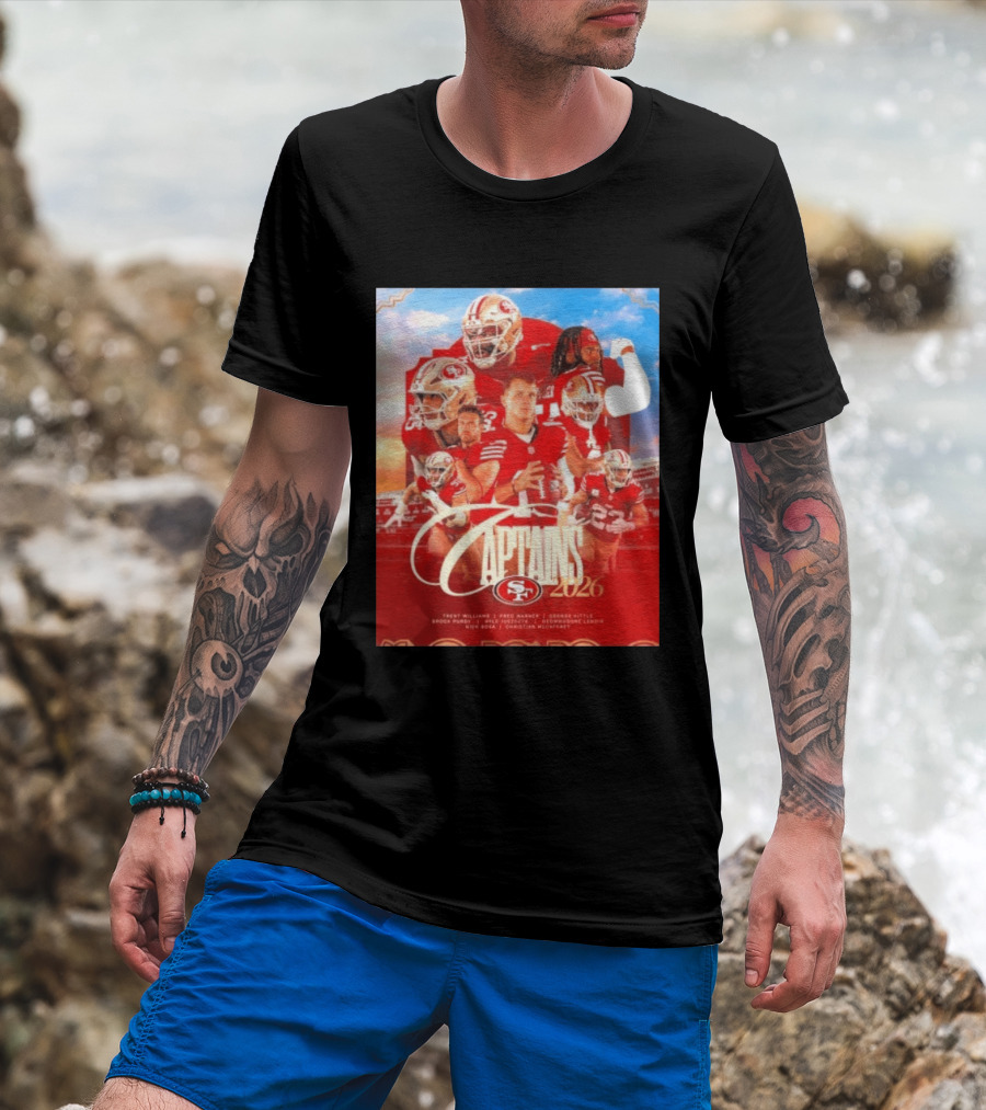 San Francisco 49ers 2026 Captains Trent Williams Fred Warner George Kittle Nick Bosa Brock Purdy Deebo Samuel Christian McCaffrey T-Shirt