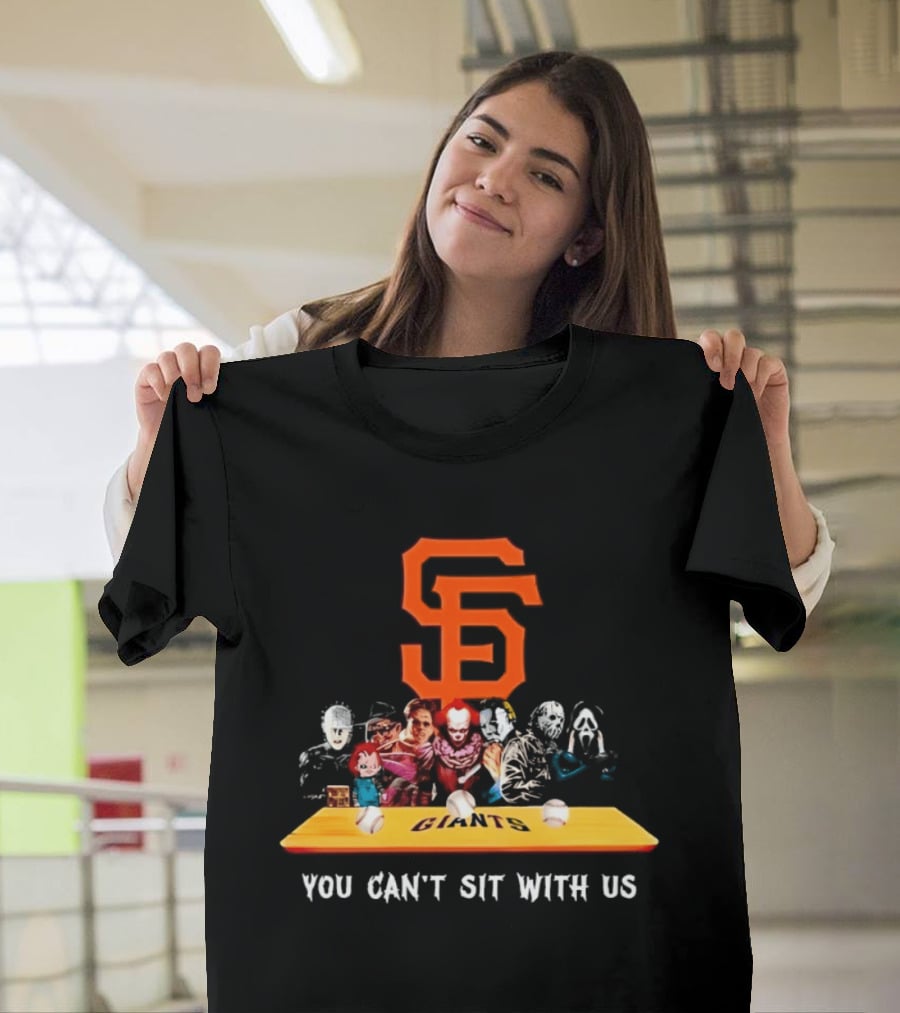 SF Giants Horror Movie Characters You Can't Sit With Us T-Shirt