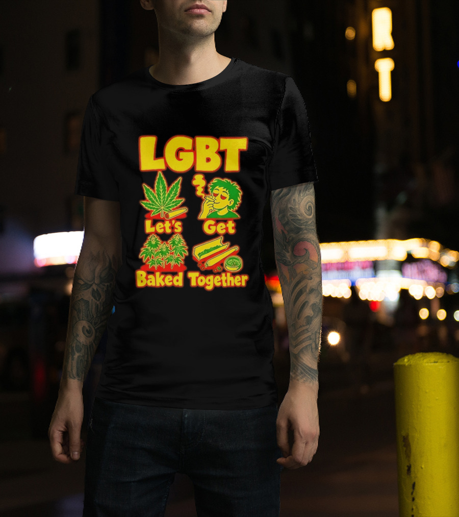 LGBT Let's Get Baked Together Cannabis Marijuana Leaf Smoking Fun T-Shirt