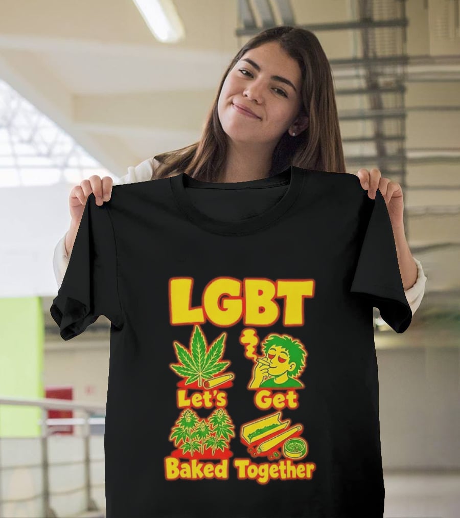 LGBT Let's Get Baked Together Cannabis Marijuana Leaf Smoking Fun T-Shirt